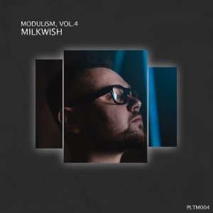 Milkwish的專輯Modulism, Vol. 4 (Mixed)