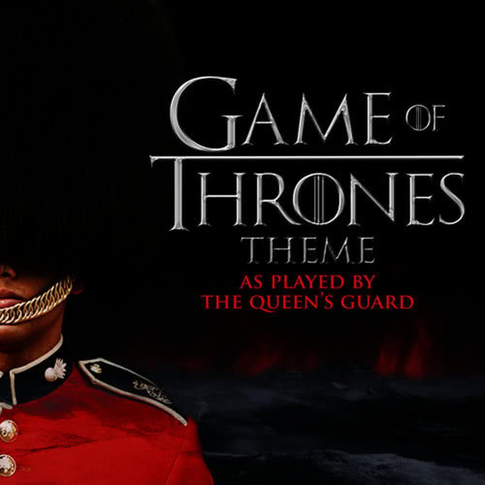 Game of Thrones Theme (As Played by the Queen's Guard)