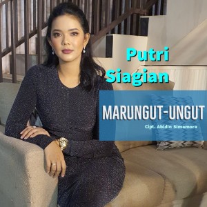 ดาวน์โหลดและฟังเพลง Marungut-Ungut พร้อมเนื้อเพลงจาก Putri Siagian
