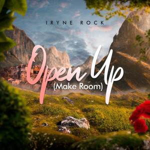 Iryne Rock的专辑Open up (Make Room)