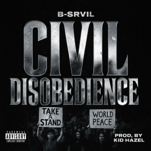 Album Civil Disobedience (Explicit) from B-Srvil