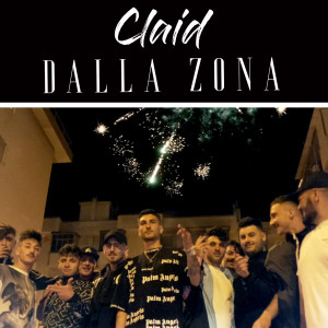 收聽Claid的Dalla zona歌詞歌曲