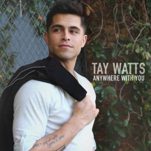 Album Anywhere With You from Tay Watts