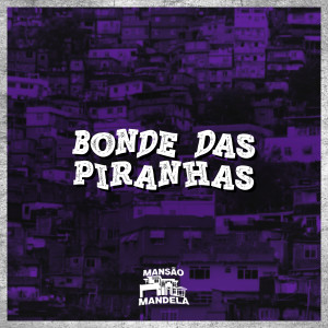 Bonde das Piranhas (Explicit)