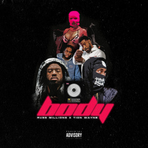 ดาวน์โหลดและฟังเพลง Body (Explicit) พร้อมเนื้อเพลงจาก Russ Millions