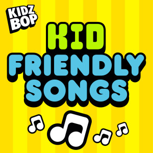 Kidz Bop Kids的專輯Kid Friendly Songs