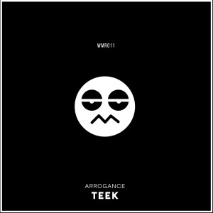 收听Teek的Arrogance (Original)歌词歌曲