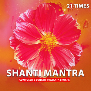 Album Shanti Mantra 21 times oleh Prajakta Shukre