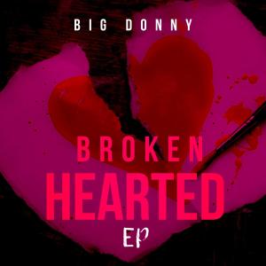 Big Donny的專輯BROKEN HEARTED EP