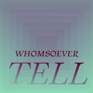 อัลบัม Whomsoever Tell ศิลปิน Various Artists