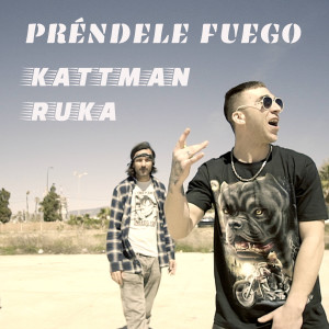 Kattman的專輯Préndele fuego (Explicit)