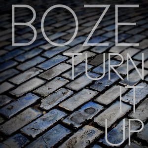 收聽Boze的Turn It Up歌詞歌曲
