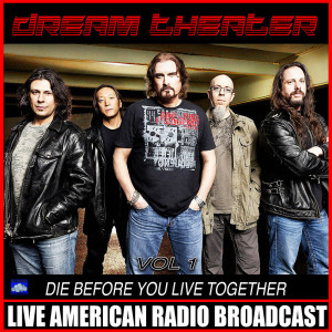 Album Die Before You Live Together Vol 1 from Dream Theater
