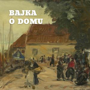 Listen to Bajka O Domu song with lyrics from Kuba Blokesz