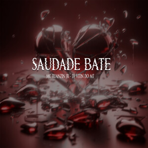 mc ruanzin jr的專輯Saudade Bate (Remastered 2024) (Explicit)
