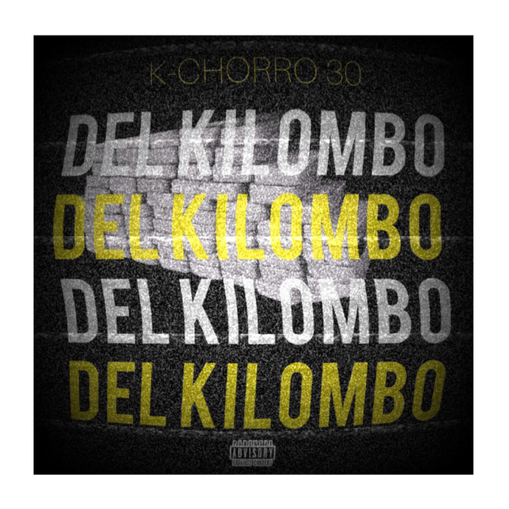 Del Kilombo (feat. K-Chorro 30) (Explicit)