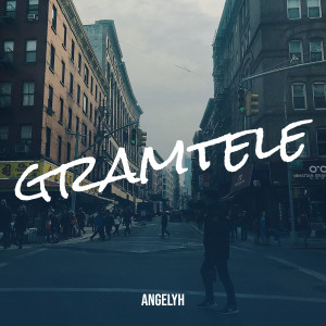 Listen to gramtele song with lyrics from Angelyh