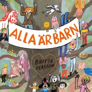 Britta Persson的專輯Alla är barn