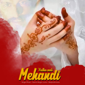 Listen to hatha aali mehandi song with lyrics from Sammi Nagra
