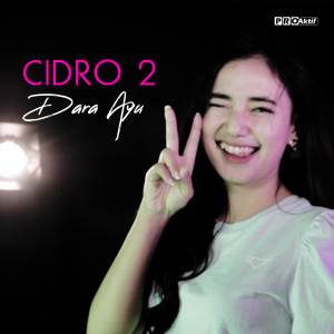 收听Dara Ayu的Cidro 2歌词歌曲