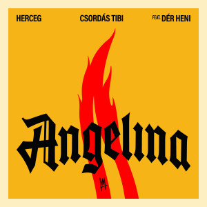 收聽Herceg的Angelina歌詞歌曲