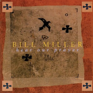 收聽Bill Miller的Hear Our Prayer歌詞歌曲
