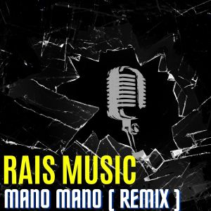 Album Mano Mano (Remix) oleh Rais Music Studio
