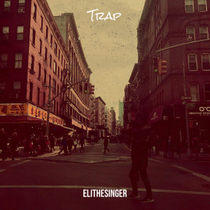Album Trap (Explicit) from EliTheSinger
