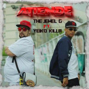 收聽The Jewel G Yeiko Killa的Atiende (Explicit)歌詞歌曲