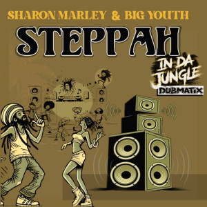 Album Steppah In Da Jungle Dubmatix (Remix) from Sharon Marley