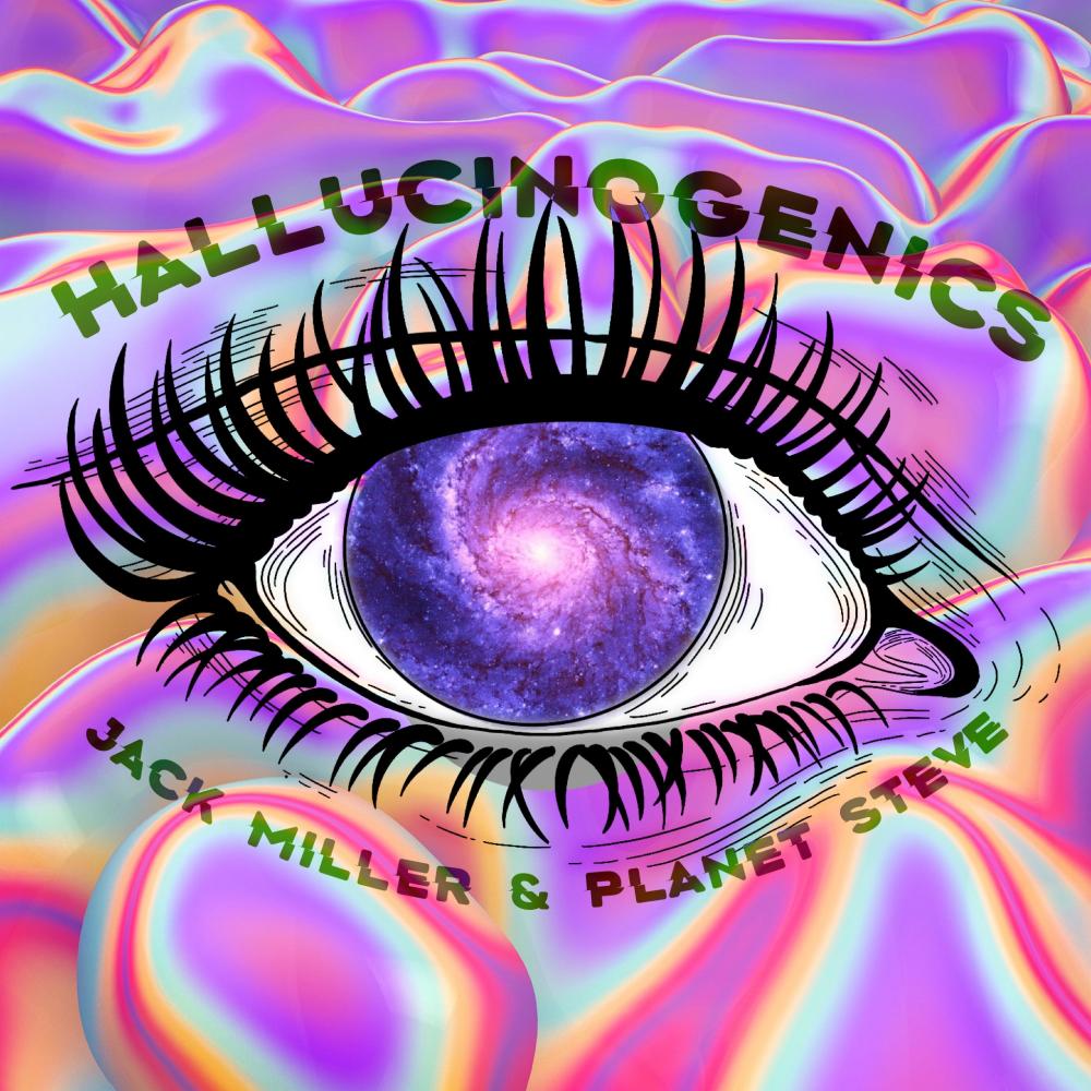 Hallucinogenics (feat. Jack Miller) (Explicit)