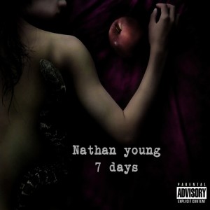 Nathan Young的專輯7 Days (Explicit)