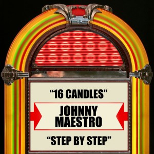 ดาวน์โหลดและฟังเพลง 16 Candles (Rerecorded) พร้อมเนื้อเพลงจาก Johnny Maestro