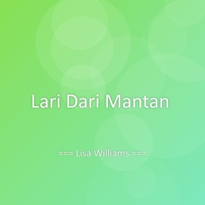 Album Lari Dari Mantan from Lisa Williams
