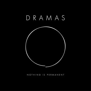 Album Nothing Is Permanent from DRAMAS