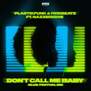 收聽Plastik Funk的Don't Call Me Baby (Club Mix)歌詞歌曲