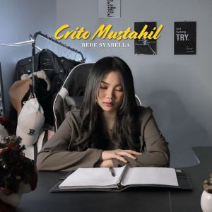 Listen to Crito Mustahil song with lyrics from Bebe syabella