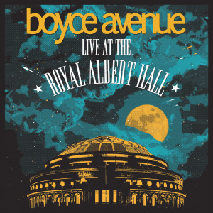 Album Live At The Royal Albert Hall from Boyce Avenue