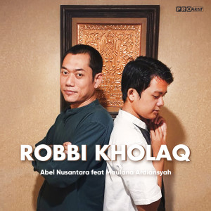 ดาวน์โหลดและฟังเพลง Robbi Kholaq พร้อมเนื้อเพลงจาก Abel Nusantara