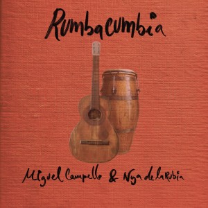 Miguel Campello的專輯RUMBACUMBIA (DÍA)