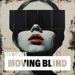 Album Moving Blind oleh Nov Sanus