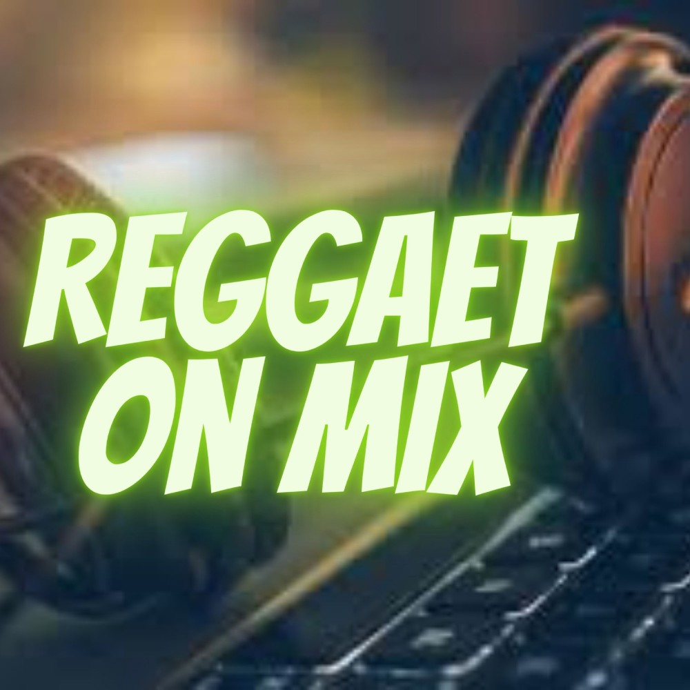 Reggaeton Mix