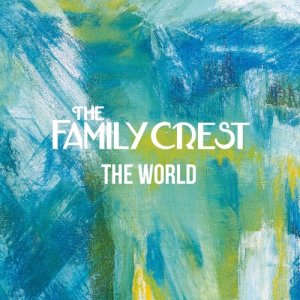 ดาวน์โหลดและฟังเพลง The World พร้อมเนื้อเพลงจาก The Family Crest