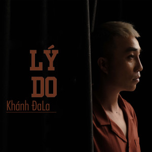 Khánh ĐaLa的專輯Lý Do