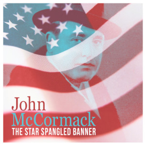 收聽John McCormack的The Star Spangled Banner歌詞歌曲