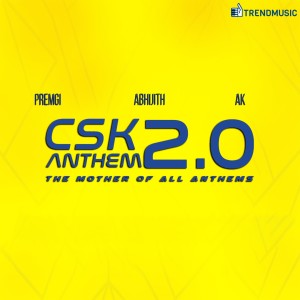 ดาวน์โหลดและฟังเพลง CSK Anthem 2.0 พร้อมเนื้อเพลงจาก Premji Amaran