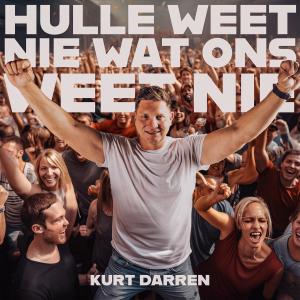 Kurt Darren的專輯Hulle Weet Nie Wat Ons Weet Nie