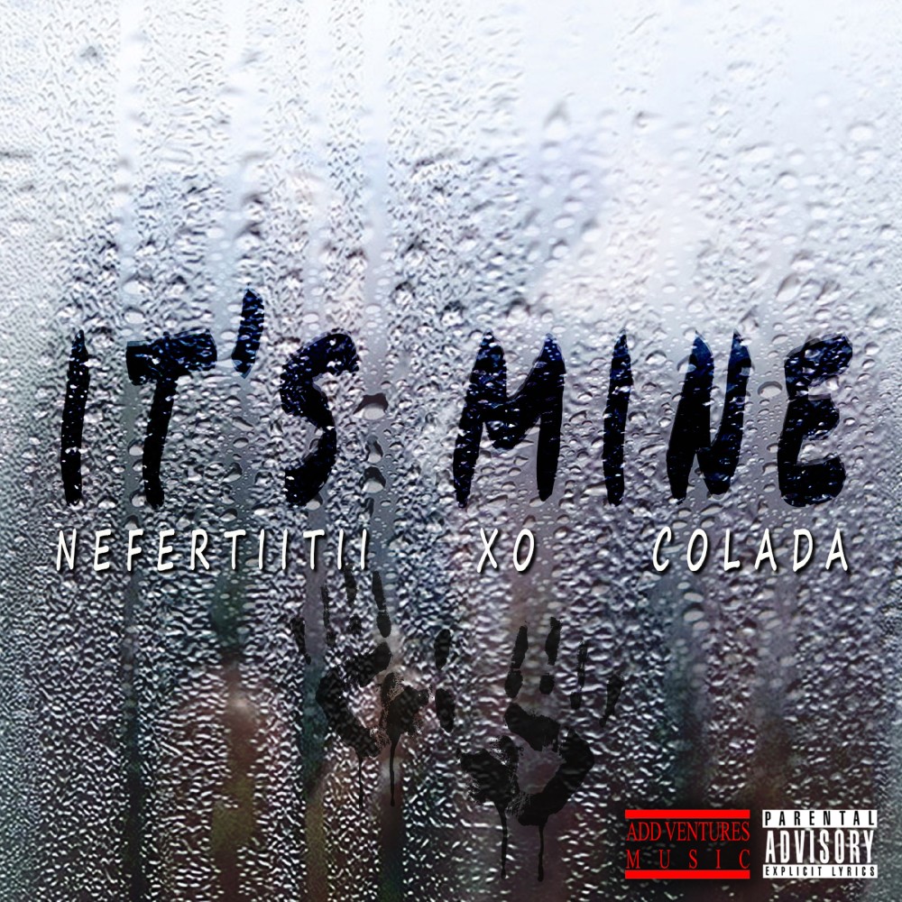 It's Mine (Explicit)