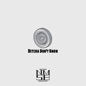 อัลบัม Betcha Don't Know (Explicit) ศิลปิน Dee Nasty