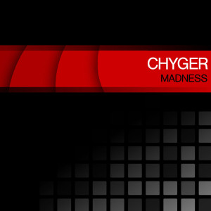 Listen to Madness song with lyrics from Chyger